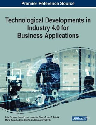 Technological Developments In Industry 4.0 For Business Applications
