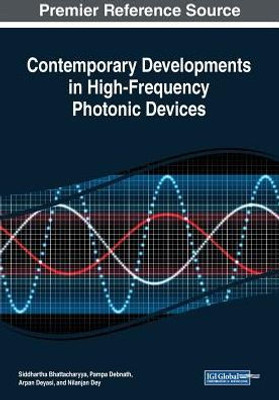 Contemporary Developments In High-Frequency Photonic Devices