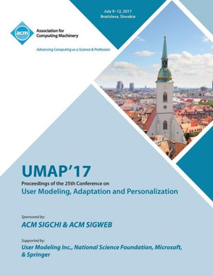 Umap '17: 25Th Conference On User Modeling, Adaptation And Personalization