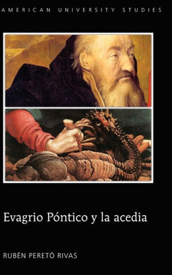 Evagrio Pontico Y La Acedia (American University Studies) (Spanish Edition)