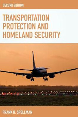 Transportation Protection And Homeland Security (Homeland Security Series)