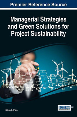 Managerial Strategies And Green Solutions For Project Sustainability