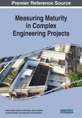 Measuring Maturity In Complex Engineering Projects