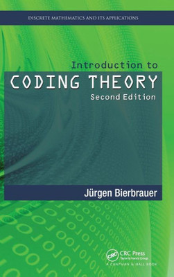 Introduction To Coding Theory (Discrete Mathematics And Its Applications)