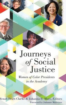 Journeys Of Social Justice: Women Of Color Presidents In The Academy (Black Studies And Critical Thinking)