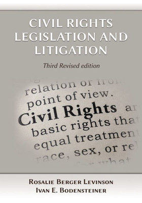 Civil Rights Legislation And Litigation, Third Edition
