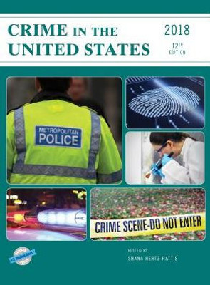 Crime In The United States 2018 (U.S. Databook Series)