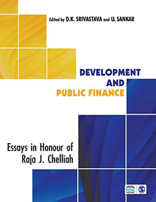 Development and Public Finance: Essays in Honour of Raja J Chelliah