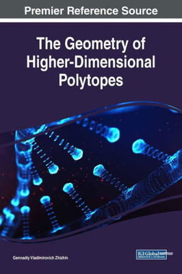 The Geometry Of Higher-Dimensional Polytopes (Advances In Chemical And Materials Engineering)