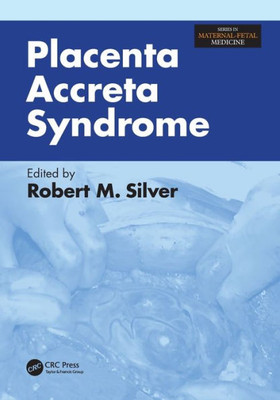 Placenta Accreta Syndrome (Series In Maternal-Fetal Medicine)