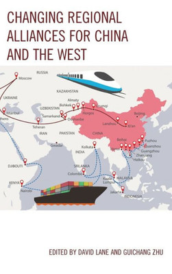 Changing Regional Alliances For China And The West (Russian, Eurasian, And Eastern European Politics)