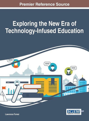 Exploring The New Era Of Technology-Infused Education