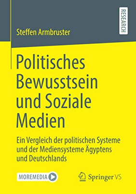 Politisches Bewusstsein und Soziale Medien: Ein Vergleich der politischen Systeme und der Mediensysteme Ägyptens und Deutschlands (German Edition)