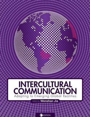 Intercultural Communication: Adapting To Emerging Global Realities