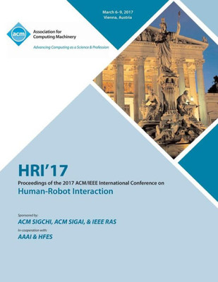Hri 17 Acm/Ieee International Conference On Human-Robot Interaction