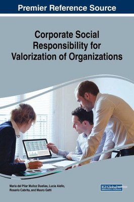 Corporate Social Responsibility For Valorization Of Cultural Organizations (Advances In Business Information Systems And Analytics)