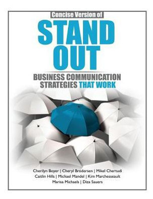 Concise Version Of Stand Out: Business Communication Strategies That Work