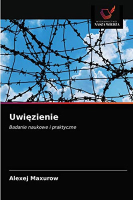 Uwięzienie (Polish Edition)