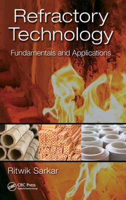 Refractory Technology: Fundamentals And Applications