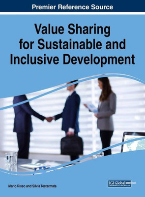 Value Sharing For Sustainable And Inclusive Development (Advances In Business Information Systems And Analytics)