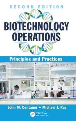 Biotechnology Operations: Principles And Practices