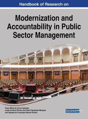 Handbook Of Research On Modernization And Accountability In Public Sector Management (Advances In Electronic Government, Digital Divide, And Regional Development (Aegddrd))