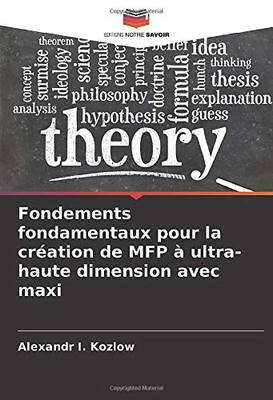 Fondements fondamentaux pour la création de MFP à ultra-haute dimension avec maxi (French Edition)