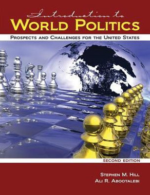 Introduction To World Politics: Prospects And Challenges For The United States