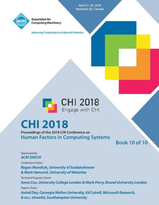 Chi '18: Proceedings Of The 2018 Chi Conference On Human Factors In Computing Systems Vol 10