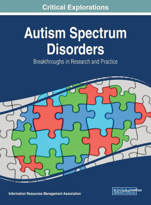 Autism Spectrum Disorders: Breakthroughs In Research And Practice