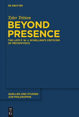 Beyond Presence (Quellen Und Studien Zur Philosophie, 111)