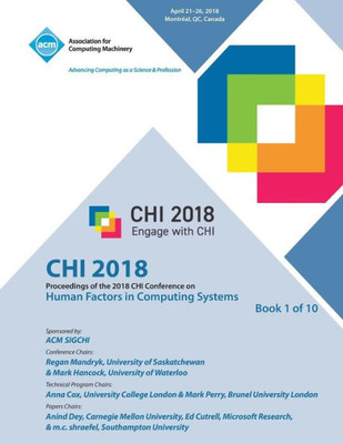Chi '18: Proceedings Of The 2018 Chi Conference On Human Factors In Computing Systems Vol 1