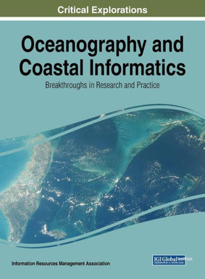 Oceanography And Coastal Informatics: Breakthroughs In Research And Practice