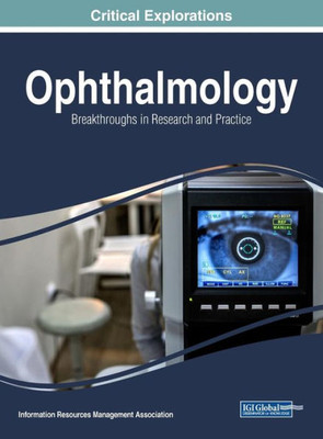 Ophthalmology: Breakthroughs In Research And Practice