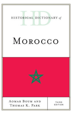 Historical Dictionary Of Morocco (Historical Dictionaries Of Africa)