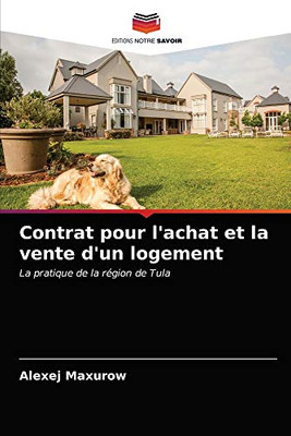 Contrat pour l'achat et la vente d'un logement (French Edition)