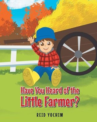 Have You Heard Of The Little Farmer?