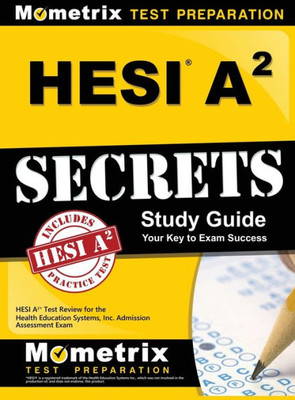 Hesi A2 Secrets Study Guide: Hesi A2 Test Review For The Health Education Systems, Inc. Admission Assessment Exam