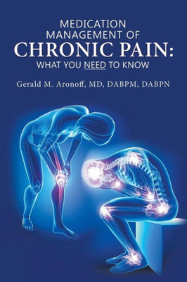 Medication Management Of Chronic Pain: What You Need To Know