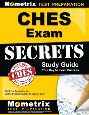 Ches Exam Secrets Study Guide: Ches Test Review For The Certified Health Education Specialist Exam