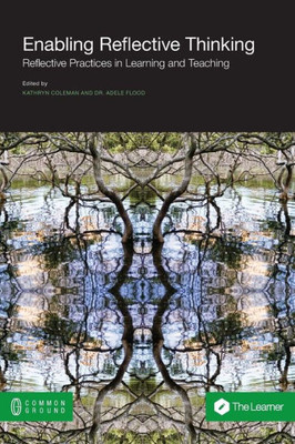 Enabling Reflective Thinking: Reflective Practice In Learning And Teaching