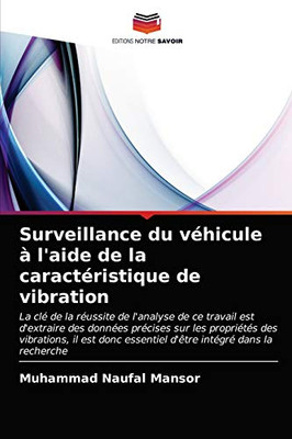 Surveillance du véhicule à l'aide de la caractéristique de vibration (French Edition)