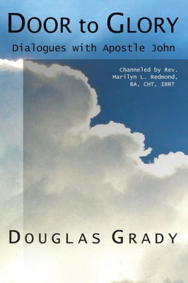 Door To Glory: Dialogues With Apostle John