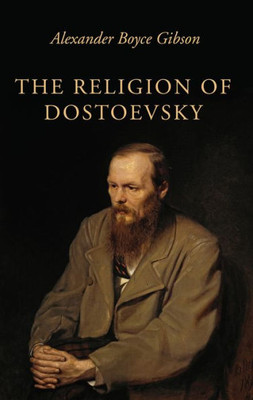 The Religion Of Dostoevsky
