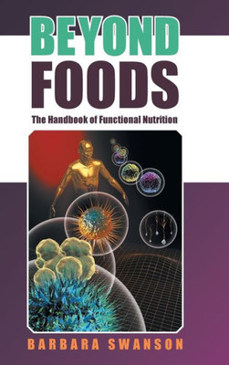 Beyond Foods: The Handbook Of Functional Nutrition