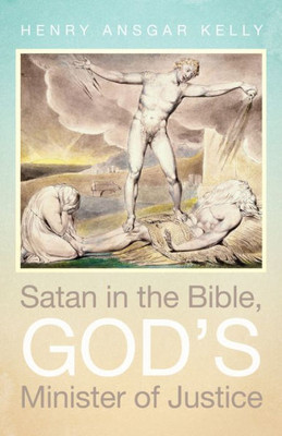 Satan In The Bible, God'S Minister Of Justice