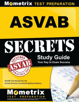 Asvab Secrets Study Guide: Asvab Test Review For The Armed Services Vocational Aptitude Battery