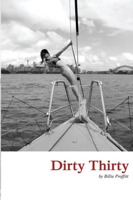 Dirty Thirty: A Memoir