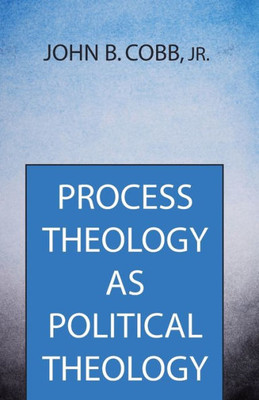 Process Theology As Political Theology