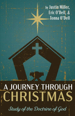 A Journey Through Christmas: Study Of The Doctrine Of God